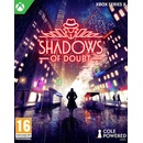 Shadows Of Doubt (XSX)
