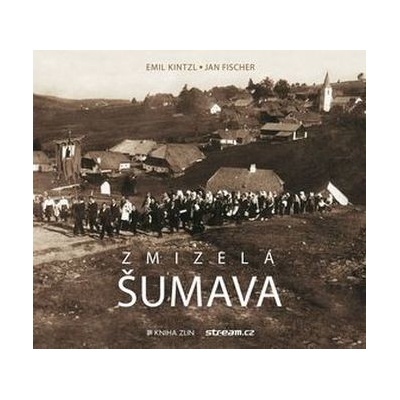 Zmizelá Šumava