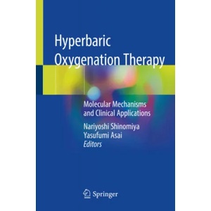 Hyperbaric Oxygenation Therapy | Yasufumi Asai (ISBN: 9789811378386)