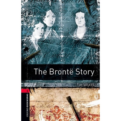 Oxford Bookworms Library New Edition 3 the Bronte Story with Audio Mp3 Pack