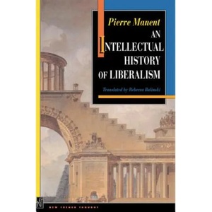 Intellectual History of Liberalism | Pierre Manent (ISBN: 9780691029115)