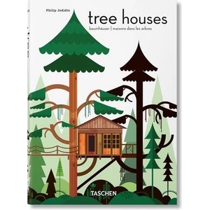Tree Houses. 40th Ed. | Philip Jodidio (ISBN: 9783836593397)