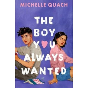 The Boy You Always Wanted | Michelle Quach (ISBN: 9781474989749)