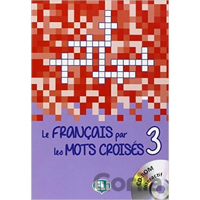 Le francais par les mots croisés 3 + CD-ROM - Eli