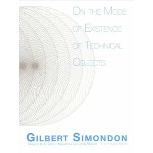 On the Mode of Existence of Technical Objects (ISBN: 9781517904876)
