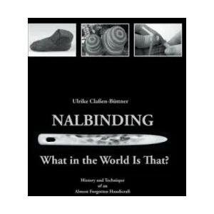 Nalbinding - What in the World Is That? | Ulrike Classen Buttner (ISBN: 9783734787751)
