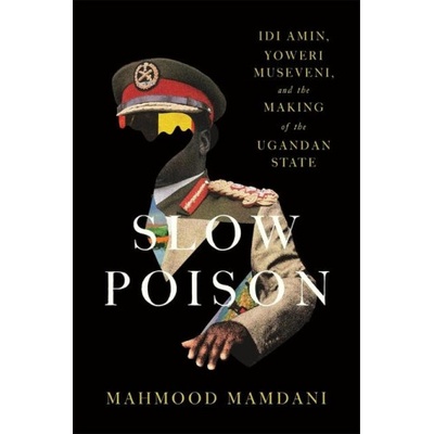 SLOW POISON | MAMDANI MAHMOOD
