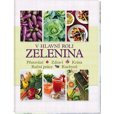 V hlavní roli zelenina -