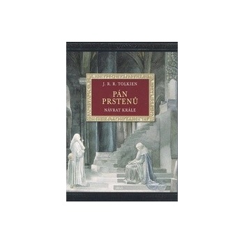 Pán prstenů III - Návrat krále ilustrovaná verze - J. R. R. Tolkien