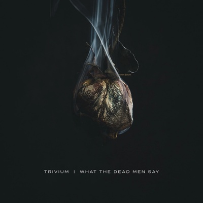 Trivium - What The Dead Men Say LP