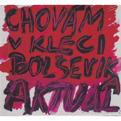 Aktual - Chovám v kleci bolševika