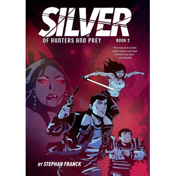 Silver: Of Hunters and Prey (Silver Book #2)