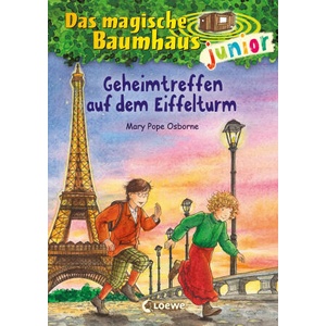 Das magische Baumhaus junior (Band 32) - Geheimtreffen auf dem Eiffelturm | Loewe Erstlesebücher, Jutta Knipping, Petra Wiese (ISBN: 9783743212794)