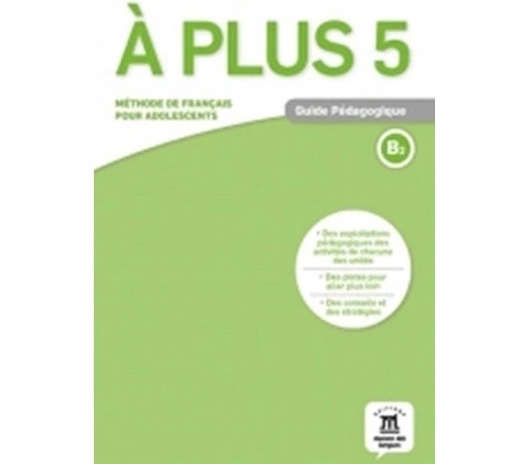 A plus! 5 B2 – Guide pédagogique