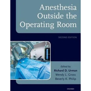 Anesthesia Outside the Operating Room | Richard D. Urman (ISBN: 9780190495756)