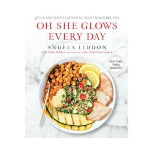 Oh She Glows Every Day | Angela Liddon (ISBN: 9781583335741)