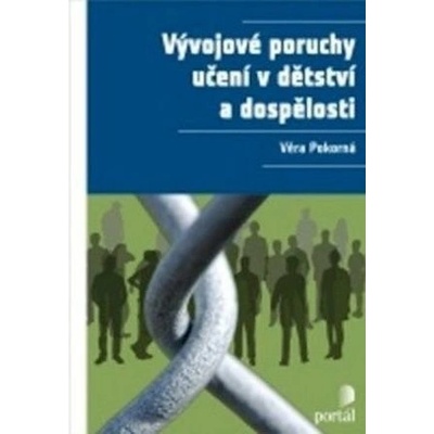 Vývojové poruchy učení v dětství a dospělosti - Věra Pokorná