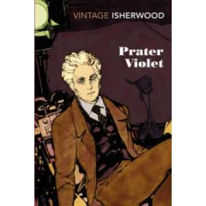 Prater Violet | Christopher Isherwood (2012)