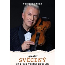 Jaroslav Svěcený: Vděčím za život houslím