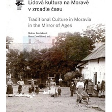 Lidová kultura na moravě v zrcadle času