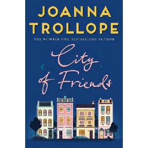 City of Friends | Joanna Trollope (ISBN: 9781509823468)