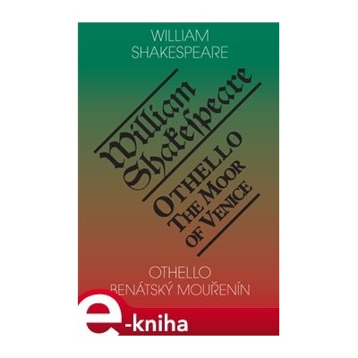 Othello, benátský mouřenín / Othello, the Moor of Venice - William Shakespeare