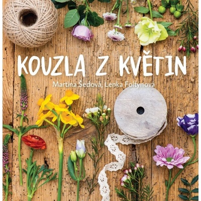 Kouzla z květin Martina Šedová CZ