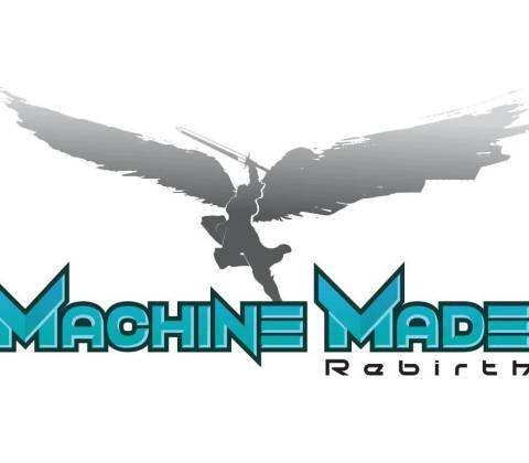 Machine Made: Rebirth