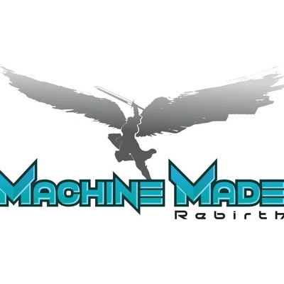 Machine Made: Rebirth