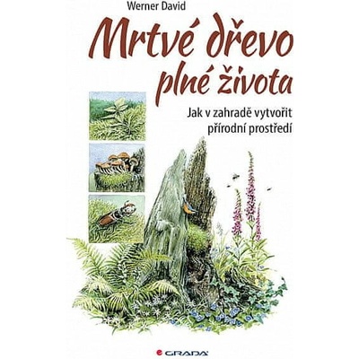 Mrtv é dřevo plné života