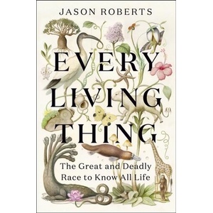 Every Living Thing | Jason Roberts (ISBN: 9781529400465)