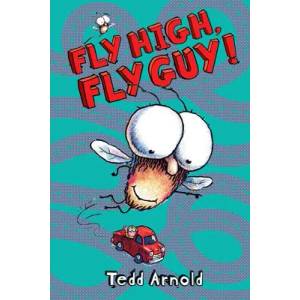 Fly High, Fly Guy! | Tedd Arnold (ISBN: 9780545007221)