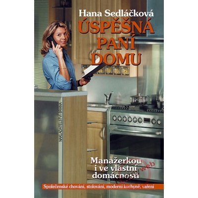 Úspěšná paní domu - Hana Sedláčková