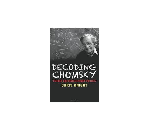 Decoding Chomsky Knight Chris