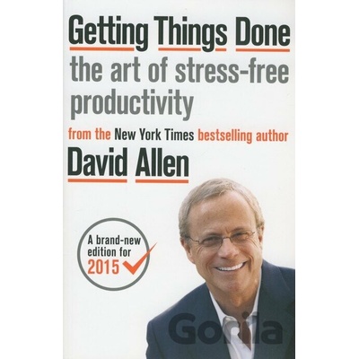 Getting Things Done - The Art of Stress-Free Productivity Allen DavidPaperback