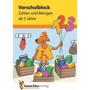 Vorschulblock - Zahlen und Mengen ab 5 Jahre, A5-Block | Redaktion Hauschka Verlag, Sabine Dengl (ISBN: 9783881006279)