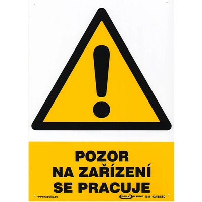 tabulka - POZOR NA ZAŘÍZENÍ SE PRACUJE