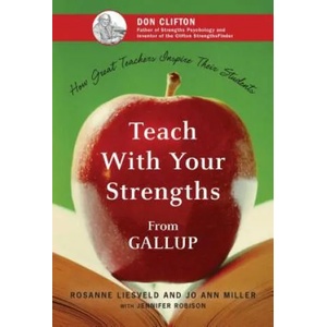 Teach With Your Strengths (ISBN: 9781595620064)
