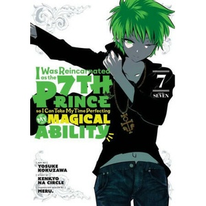 I Was Reincarnated as the 7th Prince, So I'll Take My Time Perfecting My Magical Ability 7 (ISBN: 9781646517947)
