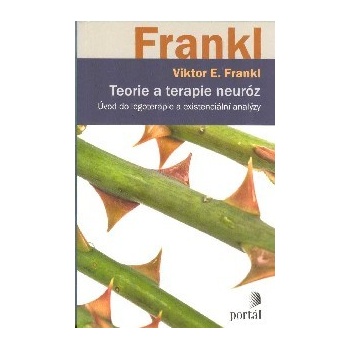 Teorie a terapie neuróz - Viktor E. Frankl