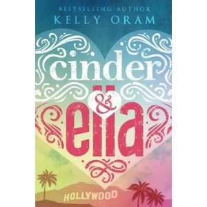 Cinder & Ella | Kelly Oram (ISBN: 9781706703341)