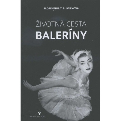Životná cesta baleríny / My Life on Stage and Beyond