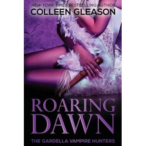 Roaring Dawn | Colleen Gleason (ISBN: 9781931419918)