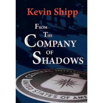 From the Company of Shadows | Kevin Michael Shipp