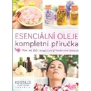 Knihy ANAG Esenciální oleje: kompletní příručka – Více než 250 receptů pro přírodní aromaterapii - Stiles KG
