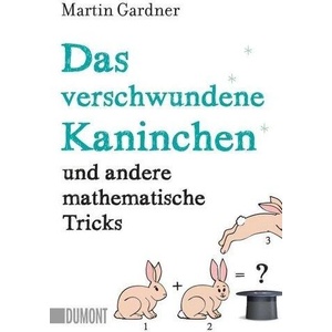 Das verschwundene Kaninchen und andere mathematische Tricks (ISBN: 9783832163518)
