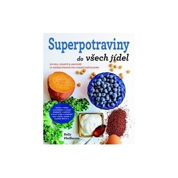 Superpotraviny do všech jídel