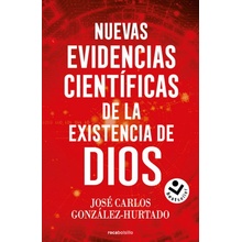 NUEVAS EVIDENCIAS CIENTIFICAS DE LA EXISTENCIA DE DIOS