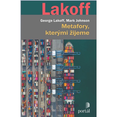 Metafory, kterými žijeme - George Lakoff, Mark Johnson