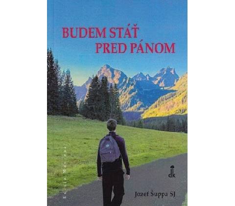Budem stáť pred Pánom